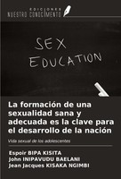 La FormacióN De Una Sexualidad Sana Y Adecuada Es La Clave Para El Desarrollo De