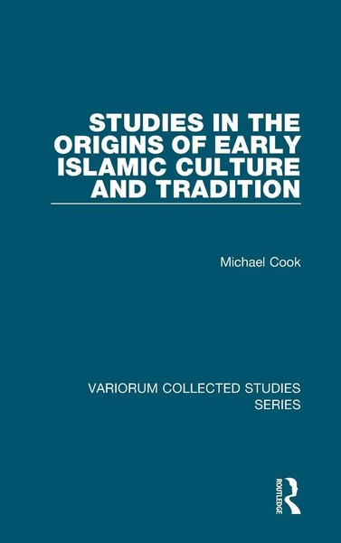 Michael Cook | Studies In The Origins Of Early Islamic Culture And Tradition-image