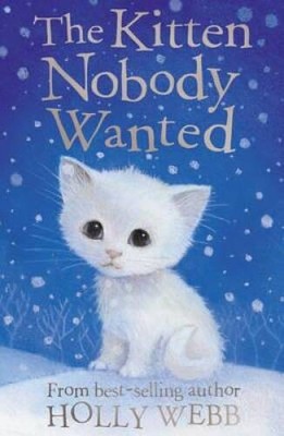 Whiskers the Lonely Kitten (Holly Webb Animal Stories) - Paperback - GOOD
