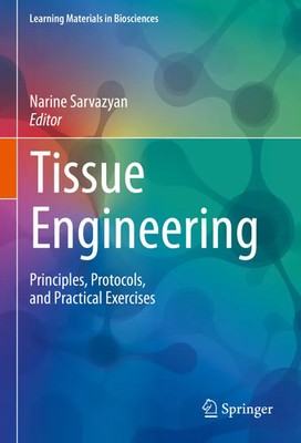Tissue Engineering Principles, Protocols, and Practical Exercises Sarvazyan Buch