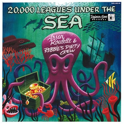 Arsen Roulette & Robbie's Dirty Crew - 20.000 Leagues Under The Sea (LP, 10in...