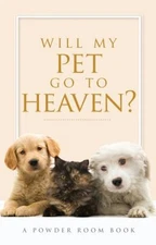 Will My Pet Go to Heaven? Paperback