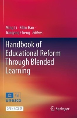 Handbook of Educational Reform Through Blended Learning - 9789819962716