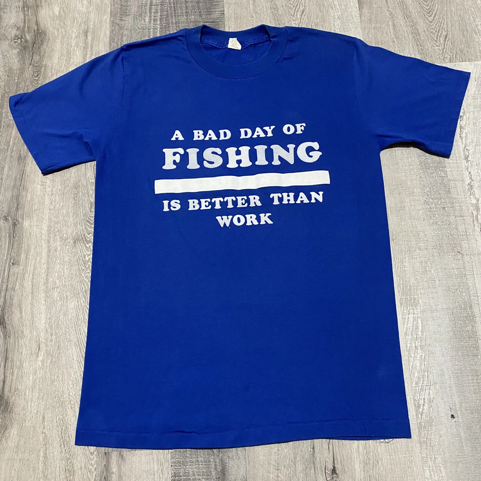 VTG 80s A Bad Day Of Fishing Is Better Than Work Camp Nature Fly Fishing T Shirt