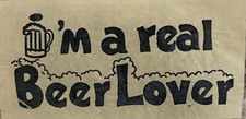 Original Vintage I  m A Real Beer Lover Mini Iron On Transfer
