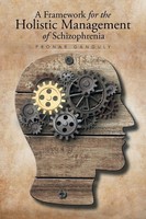 Pronab Ganguly | A Framework For The Holistic Management Of Schizophrenia | Buch