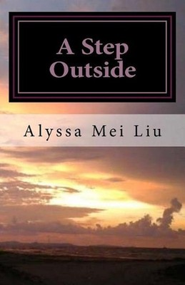 A Step Outside by Alyssa Mei Liu (English) Paperback Book