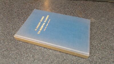 			A Short Guide to Mental Illness for the Family Doctor (2nd Ed.), 		