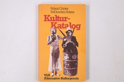 35612 Roland Günter KULTUR - KATALOG. ALTERNATIVE KULTURPRAXIS