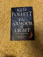 Ken Follett the Armour of Light (The Kingsbridge Novels, 5) Hardback