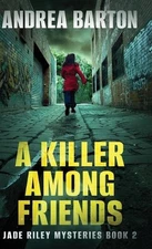 A Killer Among Friends by Andrea Barton Hardcover Book
