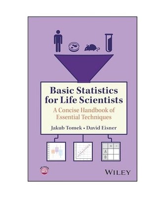 Basic Statistics for Life Scientists: A Concise Handbook of Essential Techniques