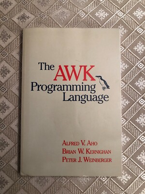 The Awk Programming Language by Alfred Aho