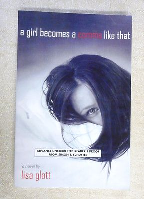 2004 A Girl Becomes a Comma Like That ARC Uncorrected Proof Lisa Glatt PB RARE!