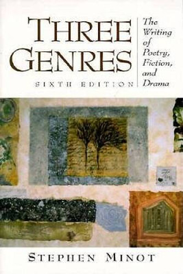 Three Genres: The Writing of Poetry, Fiction, and Drama (6th Edition) - GOOD