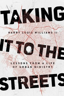 Taking It to the Streets: Lessons from a Life of Urban  - Paperback / softback N