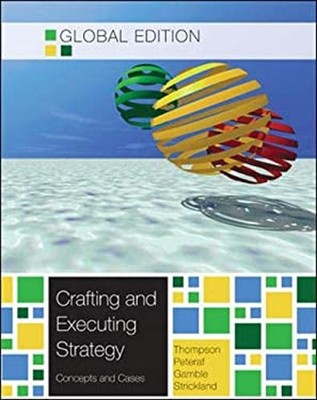 Crafting and Executing Strategy : The Quest for Competitive Advan