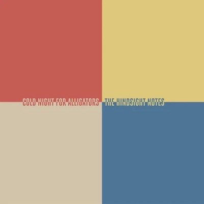 Cold Night For Alligators - The Hindsight Notes (CD 2021 New)