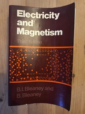 Electricity and Magnetism Third Edition by B.I. Bleaney and B. Bleaney 1978