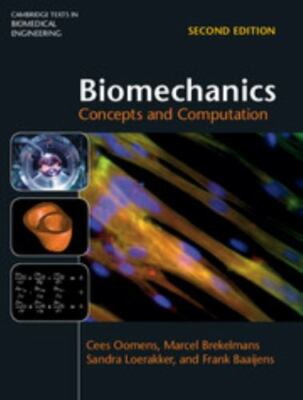 Biomechanics: Concepts and Computation (Cambridge Texts in Biomedical Engineerin
