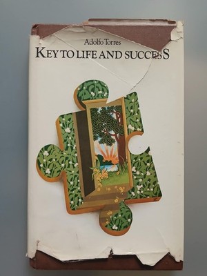 Key to life and Success by Adolfo Torres. First edition, 1975. Vintage, hardback