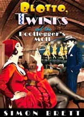 Blotto, Twinks & the Bootlegger's Moll Simon Brett