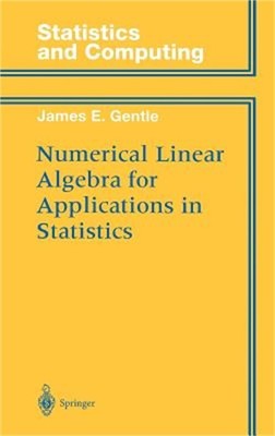 Numerical Linear Algebra for Applications in Statistics (Hardback or Cased Book)