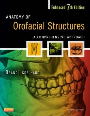 Anatomy of Orofacial Structures - Enhanced Edition: A Comprehensive Approach