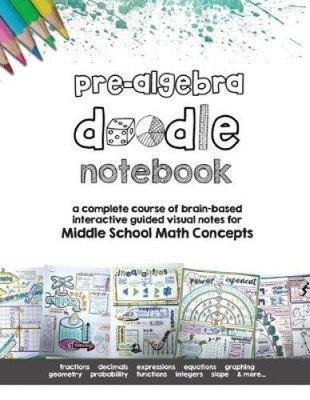 Pre Algebra Doodle Notes: a complete course of brain-based interactive guided