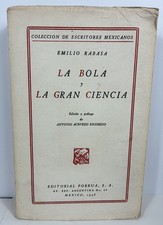 Emilio Rabasa - La Bola y La Gran Ciencia (1948) Coleccion Escritores Mexicanos
