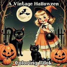 A Vintage Halloween Coloring Book: Beautiful Classic, True Style...