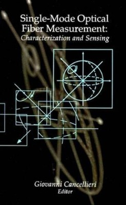 G. Cancellieri Single-mode Optical Fiber Measurement (Hardback)