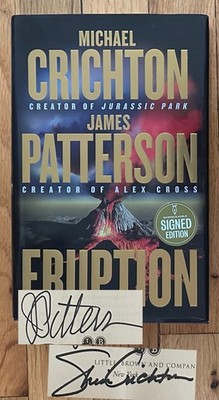 James Patterson & Michael Crichton Eruption : A Thriller SIGNED 1st Ed