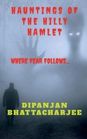 Dipanjan Bhattacharjee | Hauntings OF THE Hilly Hamlet | Taschenbuch | Englisch