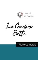 la Cousine Bette De Balzac (Fiche De Lecture Et Analyse ComplèTe De L'oeuvre)