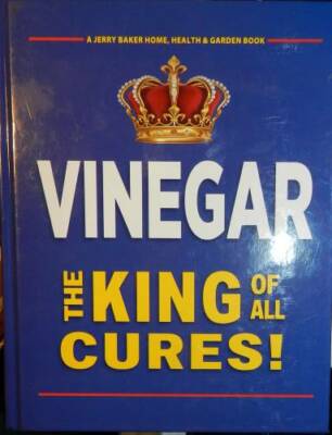 Vinegar The King of All Cures! Jerry Baker Book - Hardcover - VERY GOOD