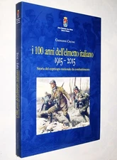 I 100 ANNI DELL'ELMETTO ITALIANO 1915 2015 CECINI UFFICIO STORICO