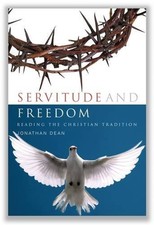 Servitude and Freedom by Dean, Jonathan