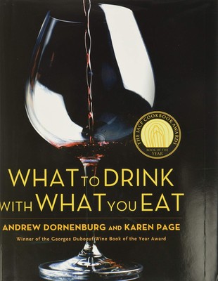 What to Drink with What You Eat: The Definitive Guide to Pairing Food with W...