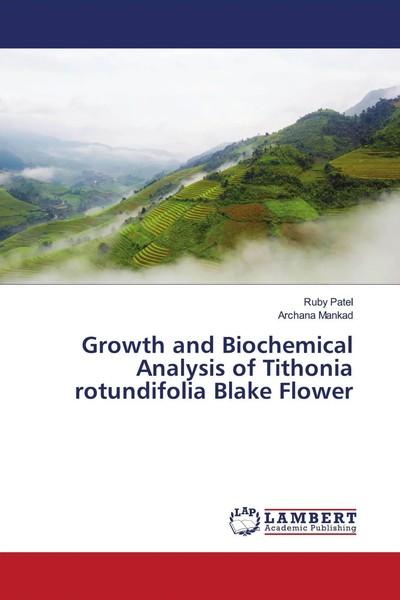 Ruby Patel (U. A.) | Growth And Biochemical Analysis Of Tithonia Rotundifolia...-image
