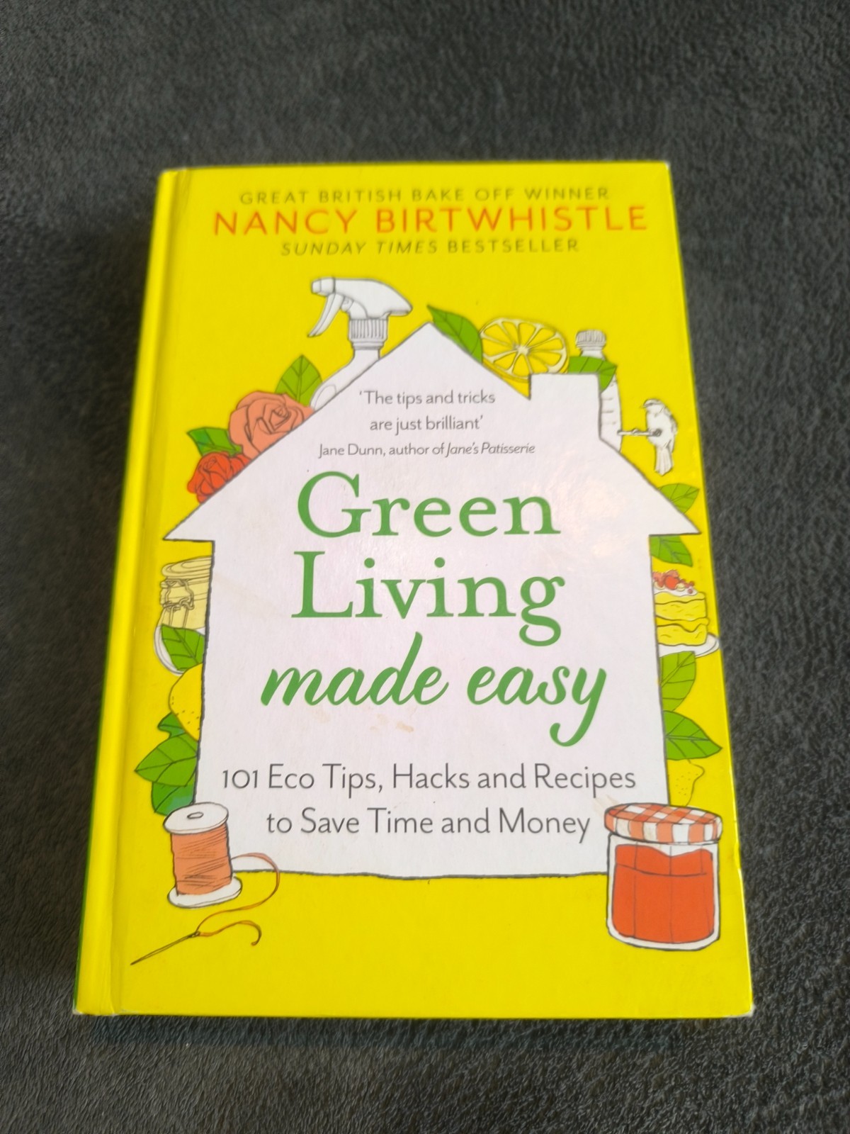Green Living Made Easy: 101 Eco Tips, Hacks and Recipes by Nancy Birtwhistle