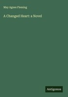 May Agnes Fleming | A Changed Heart: A Novel | Buch | Englisch (2025)