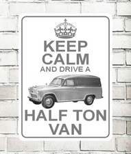 KEEP CALM AND DRIVE A HALF TON VAN - SIGN - classic austin morris A50 A60 plaque