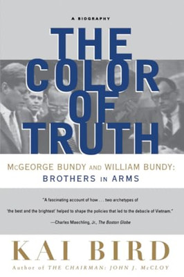 The Color of Truth: Mcgeorge Bundy and William Bundy: B -  NEW Kai Bird 2000