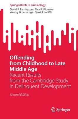 Offending from Childhood to Late Middle Age | David P. Farrington (u. a.) | Buch