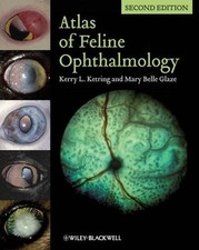 Atlas of Feline Ophthalmology by Kerry L. Ket...