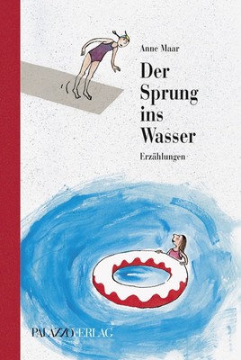 Der Sprung ins Wasser, Anne Maar