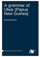Russell Barlow | A Grammar Of Ulwa (Papua New Guinea) | Buch | Englisch (2023)