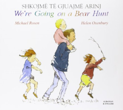 We'RE Going on a Bear Hunt - English, Albanian Language Paperback NEW Rosen, Mic