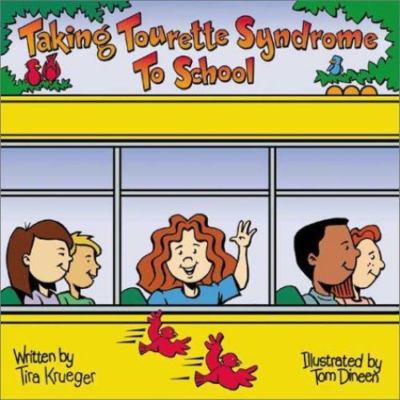 Taking Tourette Syndrome to School Paperback Tira Krueger Book 9781891383120